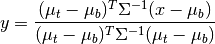 y=\frac{(\mu_t-\mu_b)^T\Sigma^{-1}(x-\mu_b)}{(\mu_t-\mu_b)^T\Sigma^{-1}(\mu_t-\mu_b)}